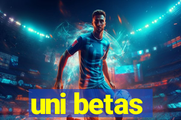 uni betas